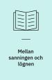 Mellan sanningen och lögnen : studier i Per Olov Enquists dramatik