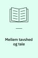 Mellem tavshed og tale