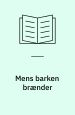 Mens barken brænder