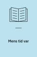 Mens tid var