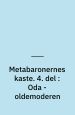 Metabaronernes kaste 4. del: Oda oldemoderen