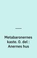 Metabaronernes kaste 0. del: Anernes hus