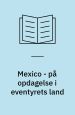Mexico - på opdagelse i eventyrets land