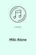 Miki Alone