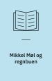 Mikkel Møl og regnbuen