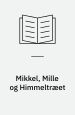 Mikkel, Mille og Himmeltræet
