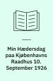 Min Hædersdag paa Kjøbenhavns Raadhus 10. September 1926