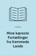 Mine kæreste fortællinger fra fremmede lande