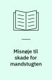 Misnøje til skade for mandstugten. Rhodos
