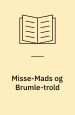 Misse-Mads og Brumle-trold