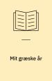 Mit græske år