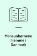 Monsunbørnene hjemme i Danmark