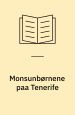 Monsunbørnene paa Tenerife