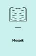 ”Mosaik” (med Uffe Harder)