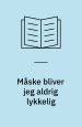 Måske bliver jeg aldrig lykkelig