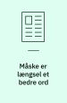 Måske er længsel et bedre ord