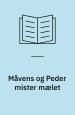 Måvens og Peder mister mælet. Drama