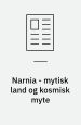Narnia – mytisk land og kosmisk myte