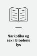Narkotika og sex i Bibelens lys