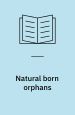 Natural Born Orphans. Aarhus Teater