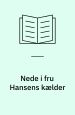 Nede i fru Hansens kælder
