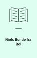 Niels Bonde fra Bol. Tom Bombadils Eventyr