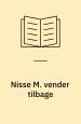 Nisse M. vender tilbage