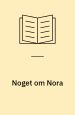 Noget om Nora. Merck Serono