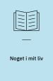 Noget i mit liv