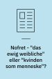 Nofret - ´das ewig weibliche´ eller ´kvinden som menneske´