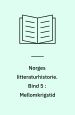 Norges litteraturhistorie, bind 5