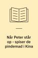 Når Peter står op - spiser de pindemad i Kina