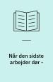 Når den sidste arbejder dør. Sidespejlet