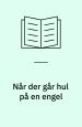 Når der går hul på en engel