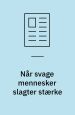 Når svage mennesker slagter stærke