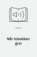 Når tobakken gror