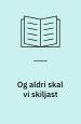 Og aldri skal vi skiljast