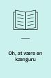 Oh at være en kænguru