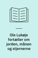 Ole Lukøje fortæller om jorden, månen og stjernerne
