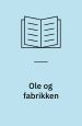Ole og fabrikken
