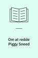 Om at redde Piggy Sneed