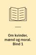Om kvinder, mænd og moral