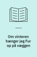Om vinteren hænger jeg Fur op på væggen