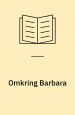 Omkring Barbara – En antologi. Fisker & Schou