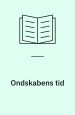 Ondskabens tid