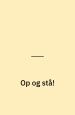 Op og stå