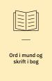 Ord i mund og skrift i bog: et spil om skolen i gamle dage