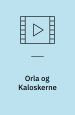 Orla og kaloskerne