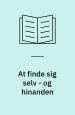 At finde sig selv - og hinanden