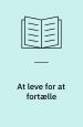 At leve for at fortælle